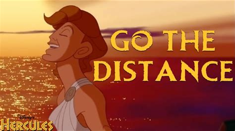 Go the Distance Lyrics from Hercules .
